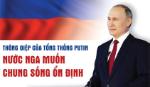 Thông điệp của Tổng thống Putin: Nước Nga muốn chung sống ổn định