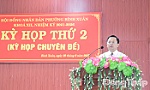 Hội đồng nhân dân phường Bình Xuân: Thông qua 7 nghị quyết quan trọng