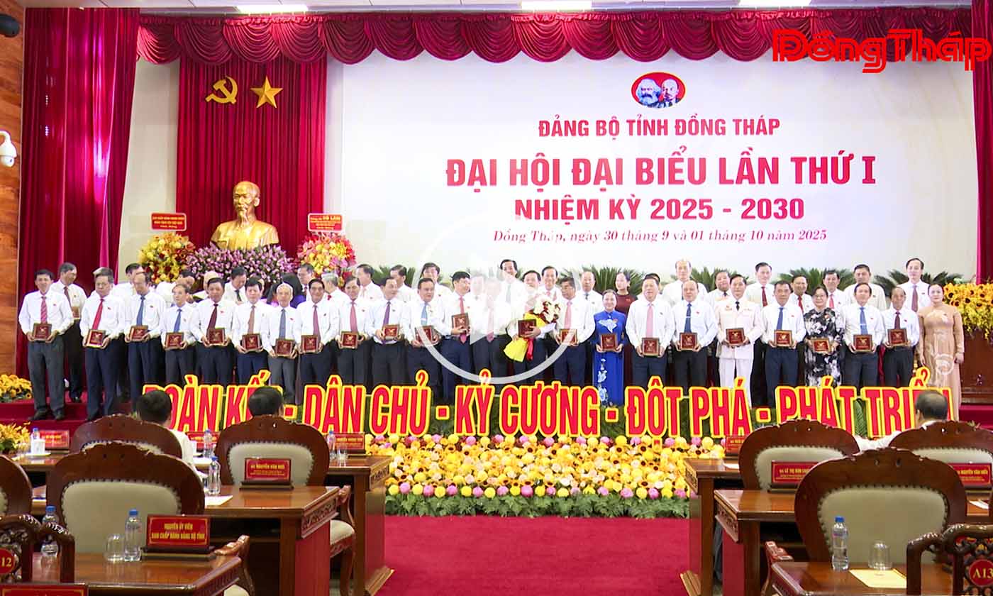 Đại hội đại biểu Đảng bộ tỉnh Đồng Tháp nhiệm kỳ 2025 - 2030 hoàn thành các nội dung, chương trình