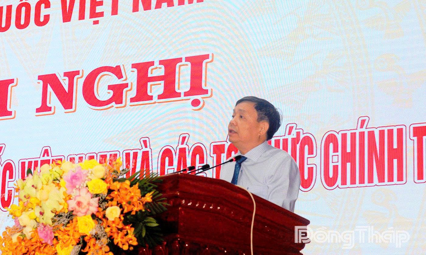 Đồng chí Phan Văn Thắng, Phó Bí thư Tỉnh ủy, Chủ tịch Ủy ban Mặt trận Tổ quốc Việt Nam tỉnh dự, phát biểu khai mạc và bế mạc hội nghị.