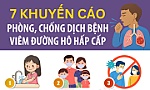 [Infographic] 7 khuyến cáo phòng, chống dịch bệnh viêm đường hô hấp cấp