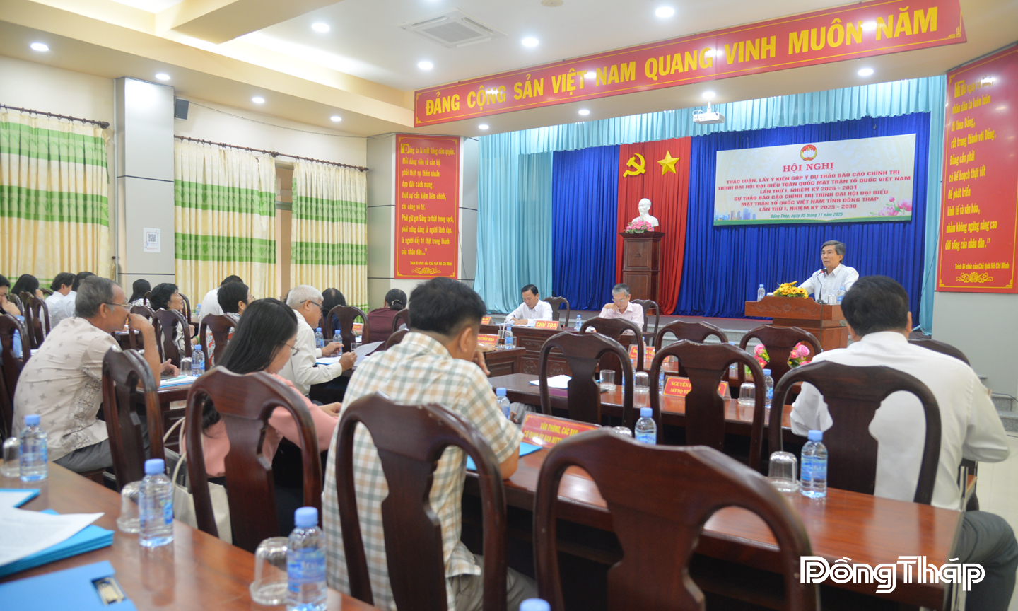 Ủy ban Mặt trận Tổ quốc Việt Nam tỉnh tổ chức lấy ý kiến đóng góp Dự thảo báo cáo Chính trị trình Đại hội đại biểu Mặt trận Tổ quốc Việt Nam tỉnh Đồng Tháp lần thứ I, nhiệm kỳ 2025 - 2030.